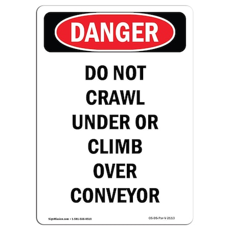Signmission OSHA Danger Sign, Do Not Crawl Under Or Climb Over, 10in X 7in Rigid Plastic, 7" W, 10" L, Portrait OS-DS-P-710-V-2113